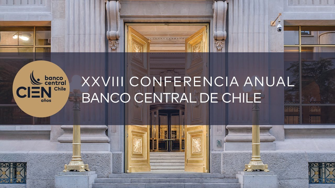 XXVIII Conferencia Anual del Banco Central de Chile (Día 1)
