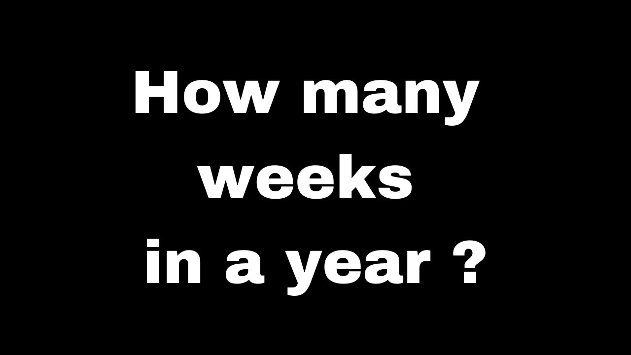 How many weeks in a year ? | Quick Answers #069  |  周  |  सप्ताह  | неделя  |
