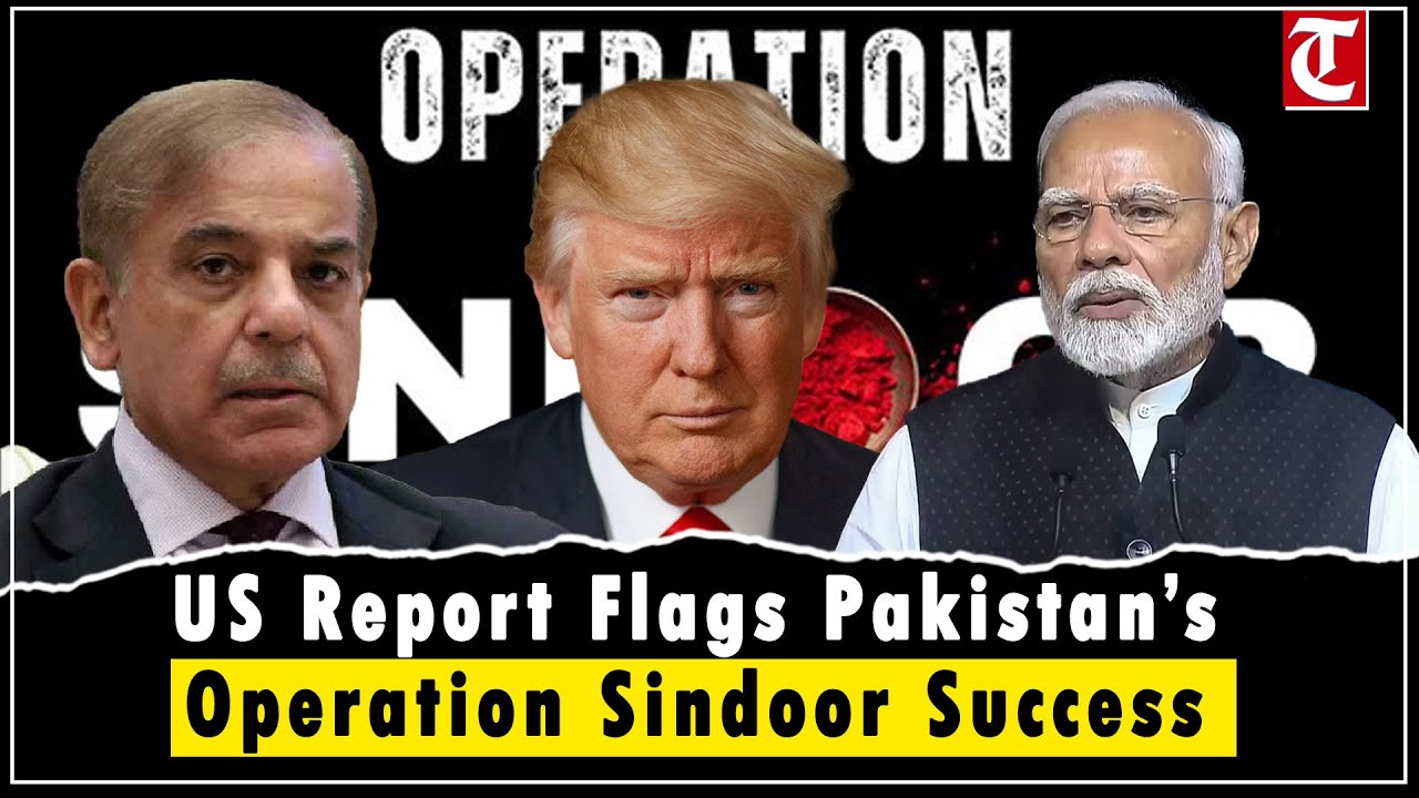 Shocking US Report Claims Pakistan’s “Success” Against India in Operation Sindoor