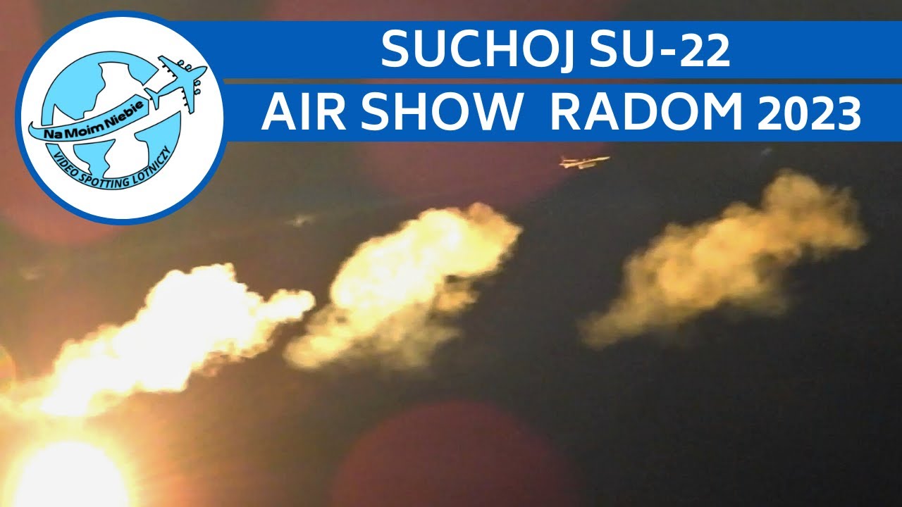 Suchoj SU-22 | NOCNY POKAZ | Flary błyskowe | AIRSHOW RADOM 26.08.2023