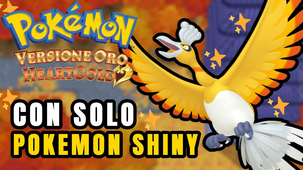 Posso completare Pokémon HeartGold usando SOLO Pokémon SHINY?