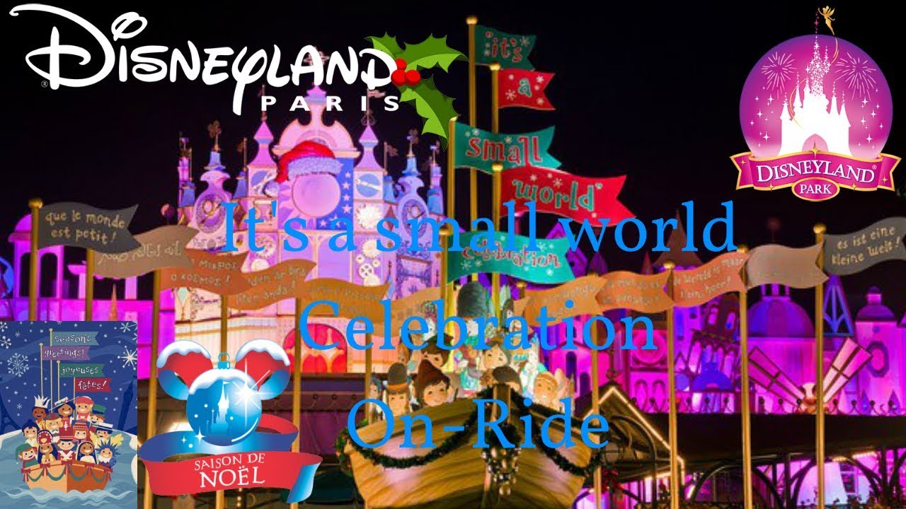 It's a small world Celebration! Complete On-Ride-Disneyland Paris/ Calendrier de l'avent #6