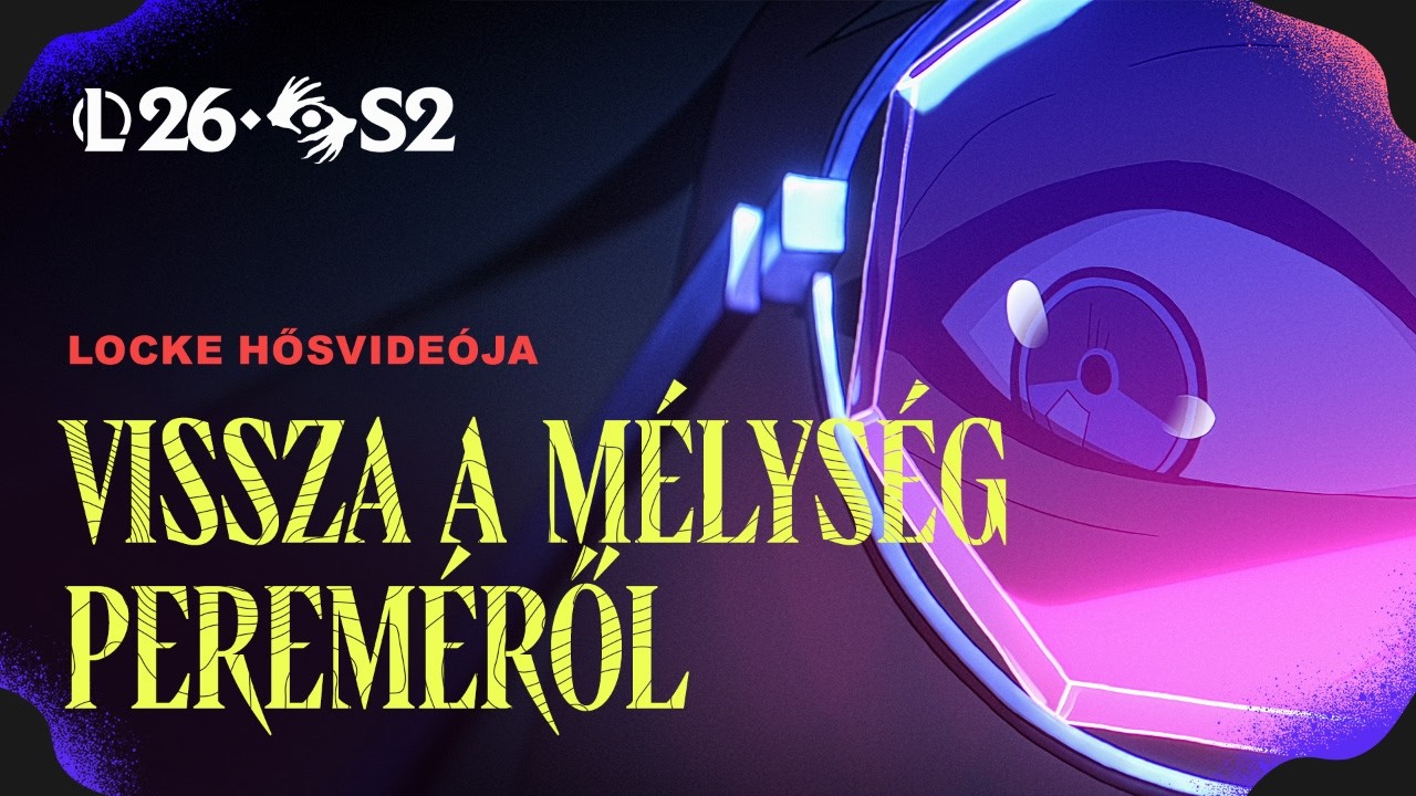 Vissza a m&eacute;lys&eacute;g perem&eacute;ről | Locke hősvide&oacute;ja &ndash; League of Legends