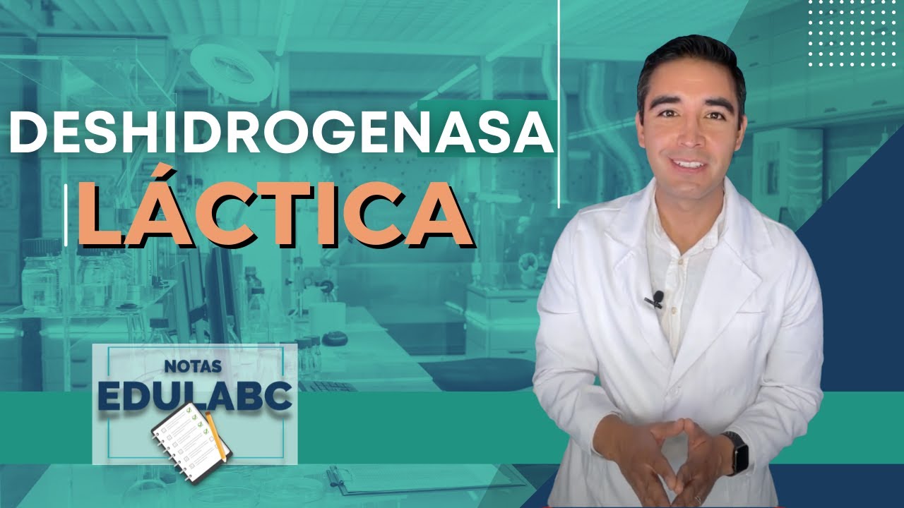 Deshidrogenasa l&aacute;ctica | 📝  Notas EduLabC