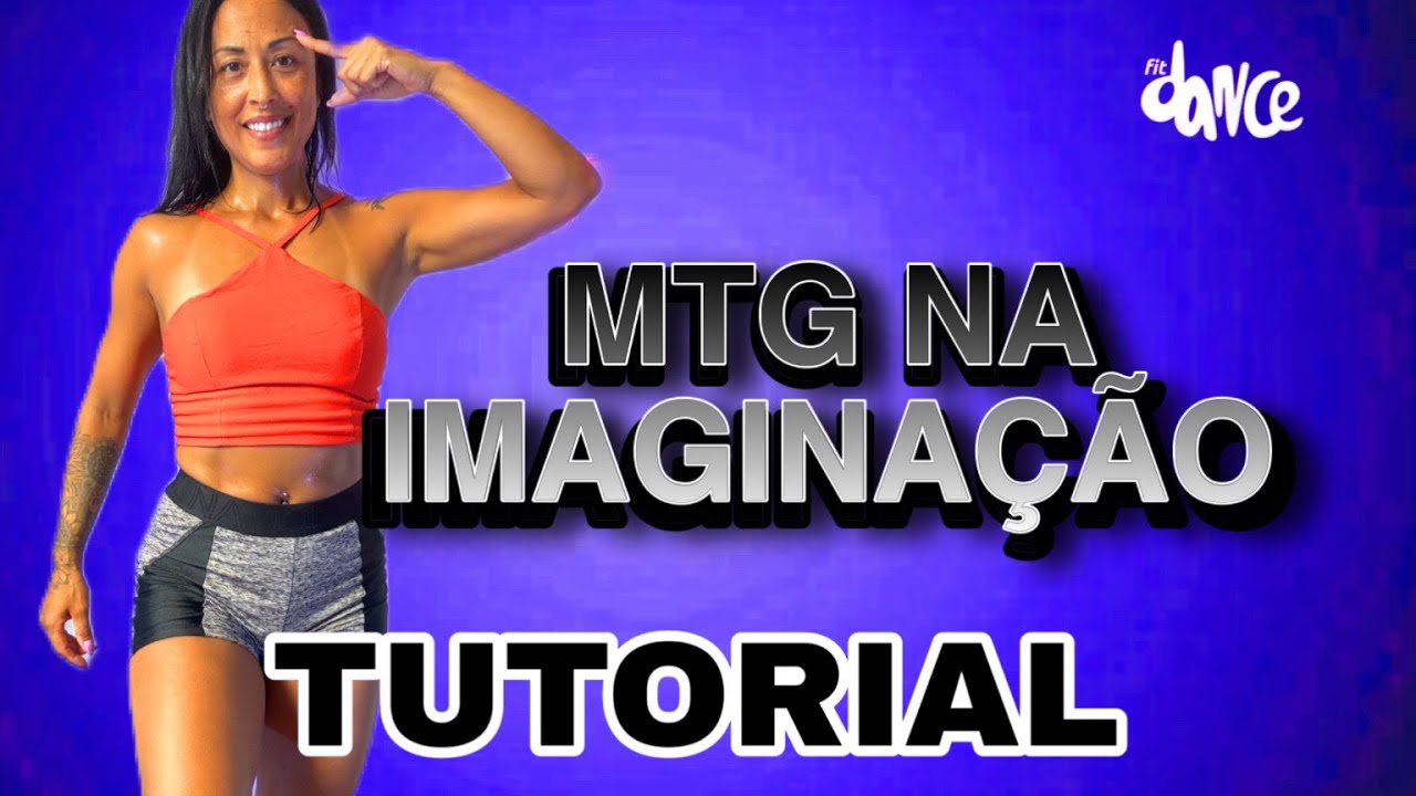 📣 TUTORIAL ‼️ MTG NA IMAGINAÇÃO - DJ TOPO, Livinho| FitDance (Coreografia)