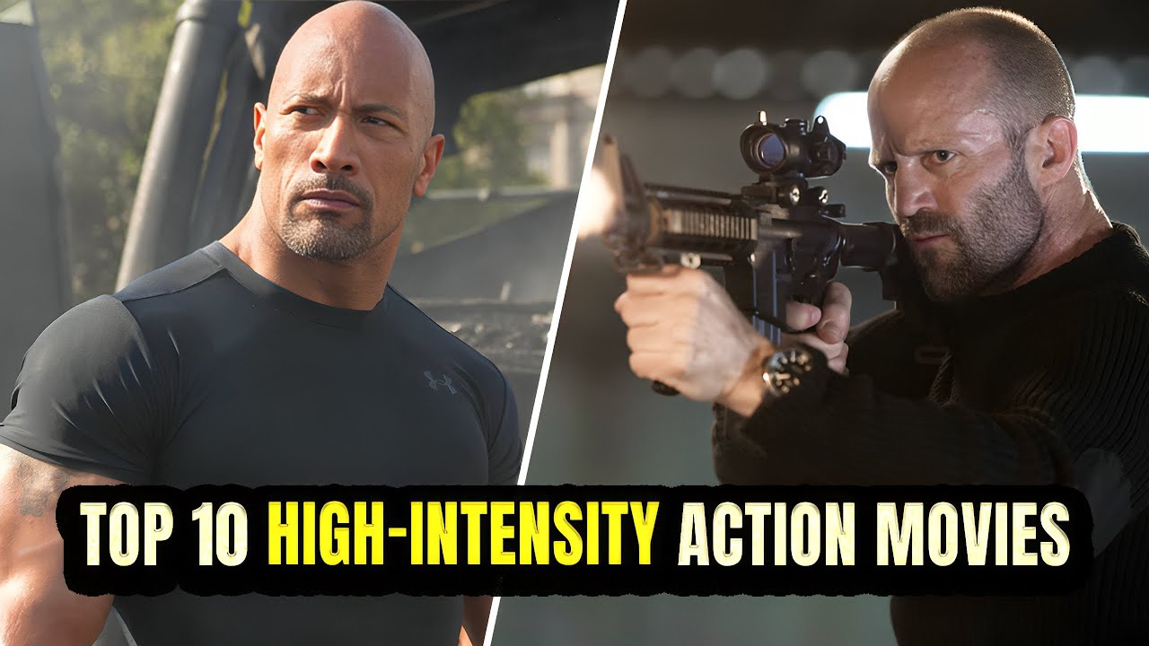 Top 10 Must See Action Movies for an Unforgettable Ride