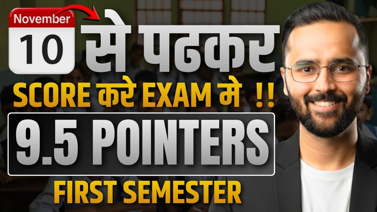 10 Nov Se Shuru Karo & Top in Exams | 9.5+ Pointer Strategy | First Semester Engineering Roadmap