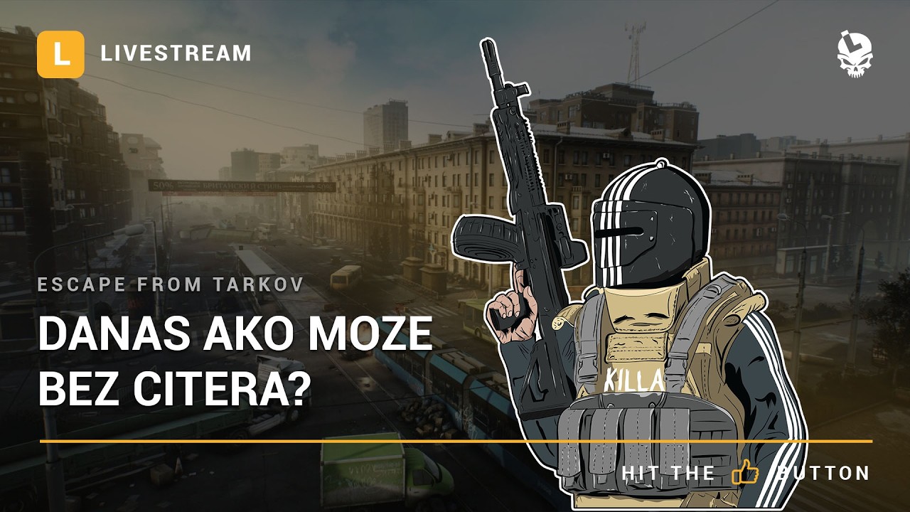 Laponac strimuje - Escape from Tarkov 🔴 Danas ako moze bez citera?