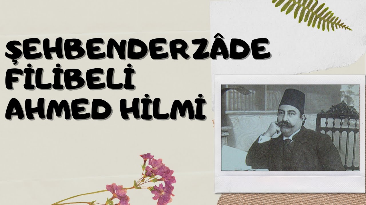 Şehbenderzâde Filibeli Ahmed Hilmi