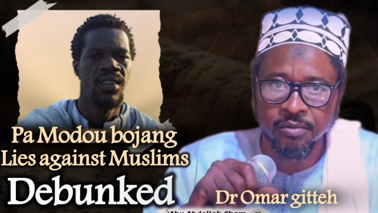 Sheikh Omar gitteh debunked pa Modou bojang lies against Muslims
