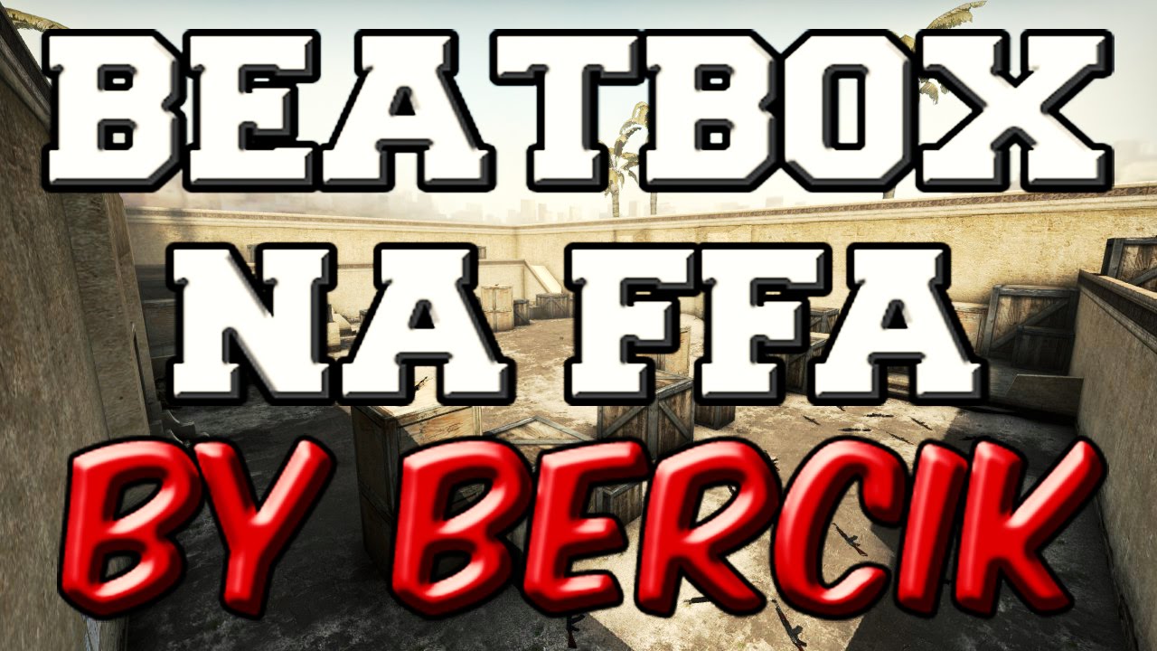Beatbox na FFA (CSGO EDITION) 2016