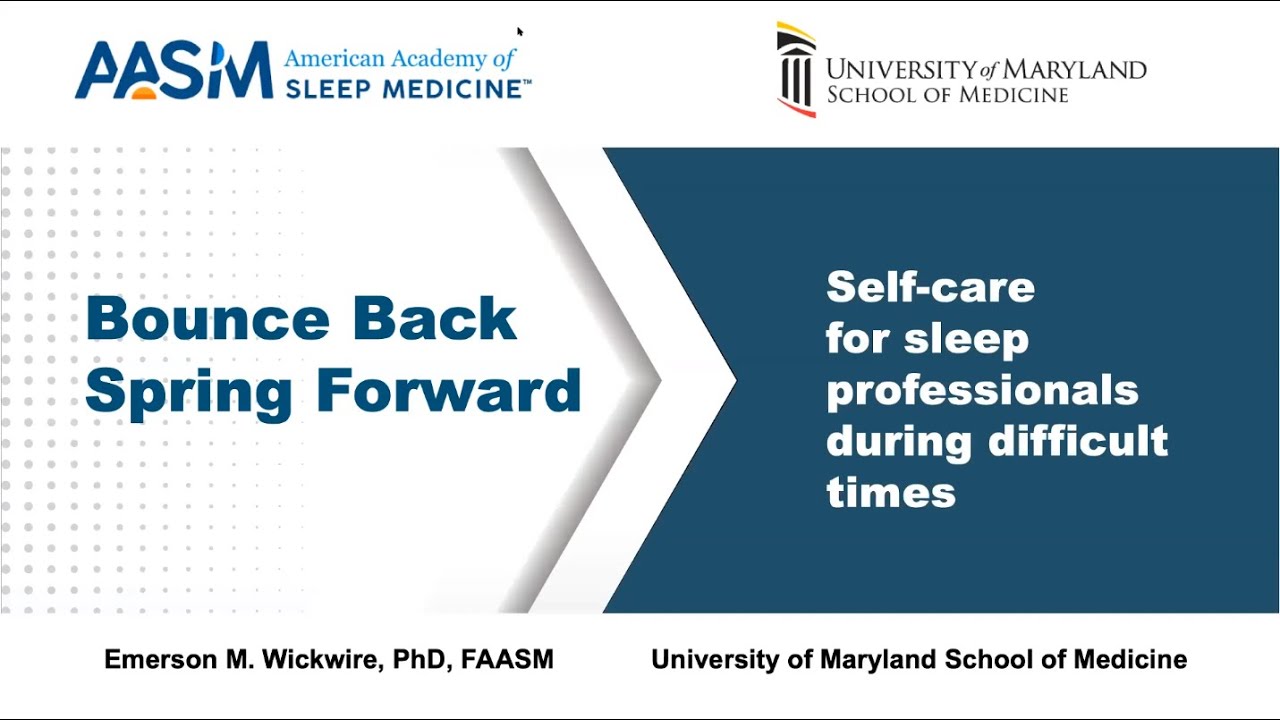 Self-Care for Sleep Professionals During Difficult Times