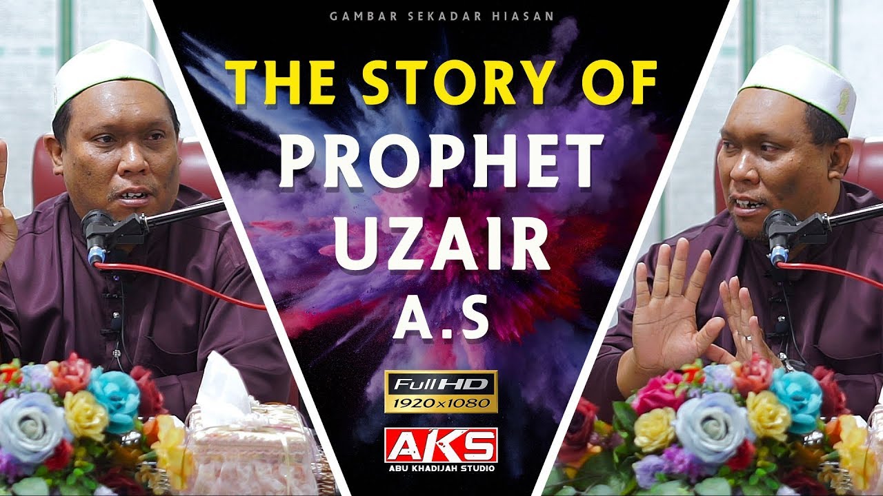 159 | The Story Of Prophet Uzair A.S | Ustaz Auni Mohamed | English Subtitles