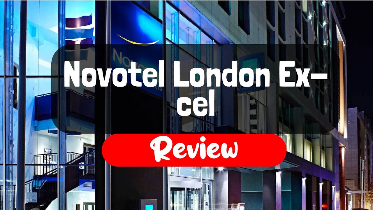 Novotel London Excel Hotel Review - Is This London Hotel Worth It?