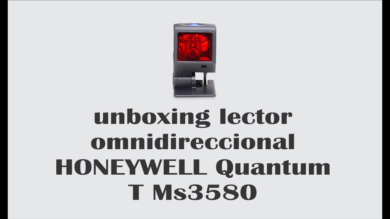 unboxing lector omnidireccional HONEYWELL Quantum T MS3580
