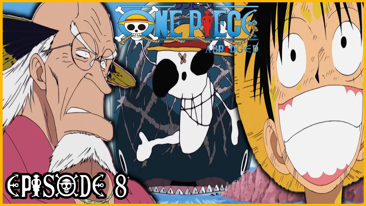 ONE PIECE Abridged: Episode 8