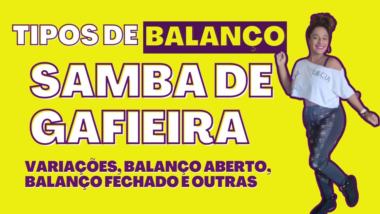 Tipos de balanço no SAMBA DE GAFIEIRA| Variações, balanço aberto, balanço fechado e outras