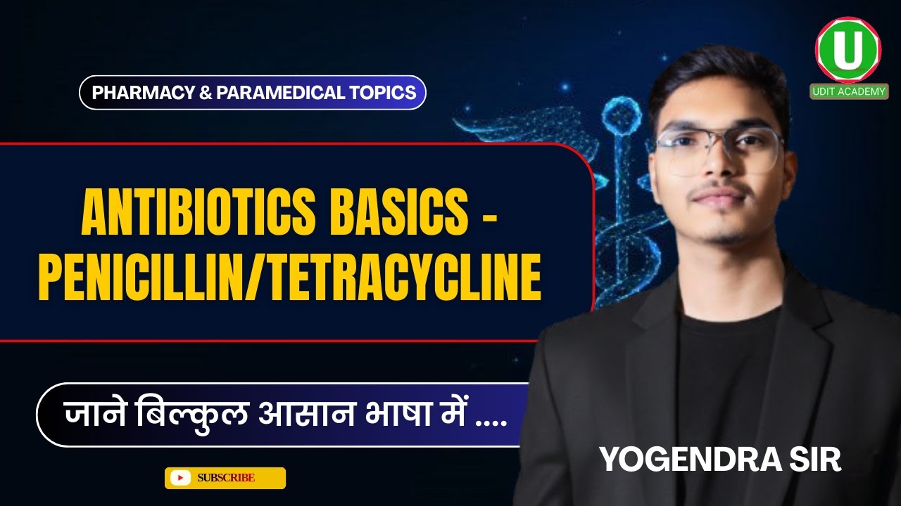 Antibiotics Basics for Pharmacy & Paramedical – Penicillin & Tetracycline Explained