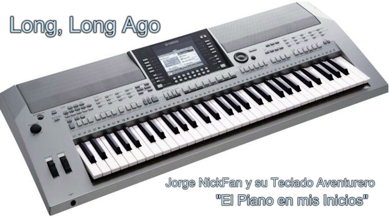 Jorge NickFan y su Teclado Aventurero - Long, Long Ago