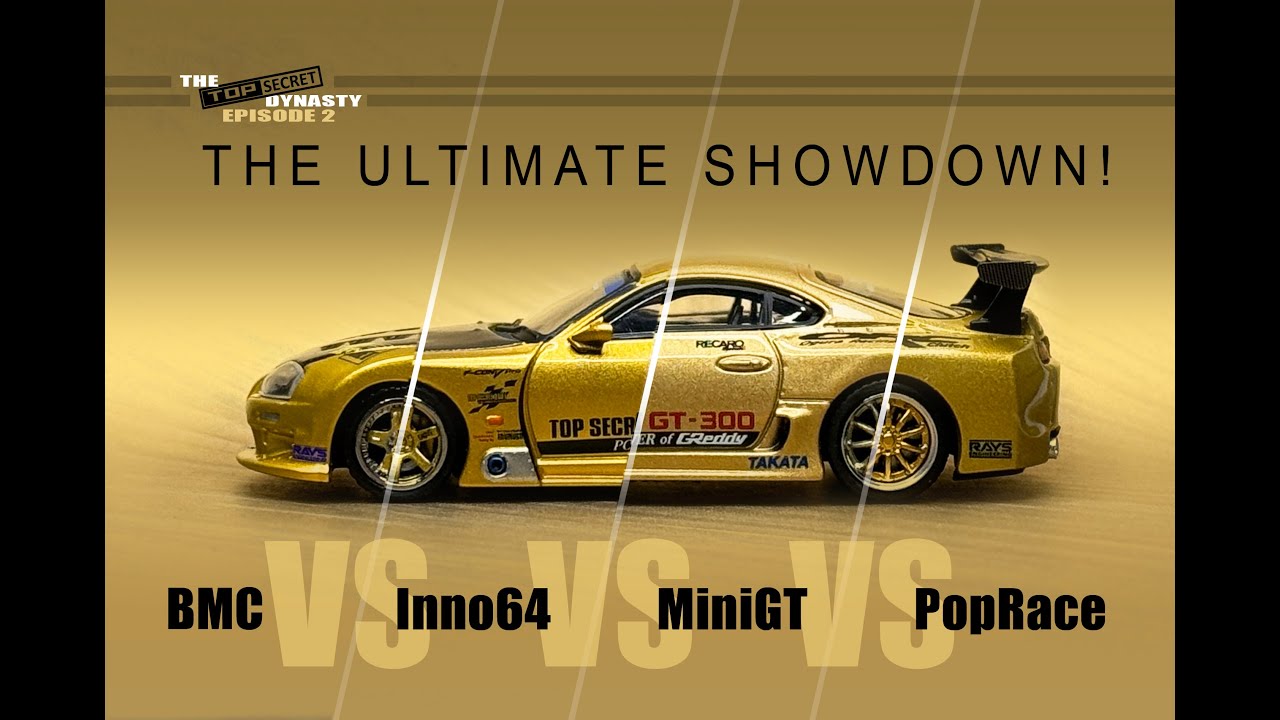 The Ultimate Supra Showdown! | BMC vs Inno64 vs MiniGT vs PopRace | Top Secret Dynasty Episode 2