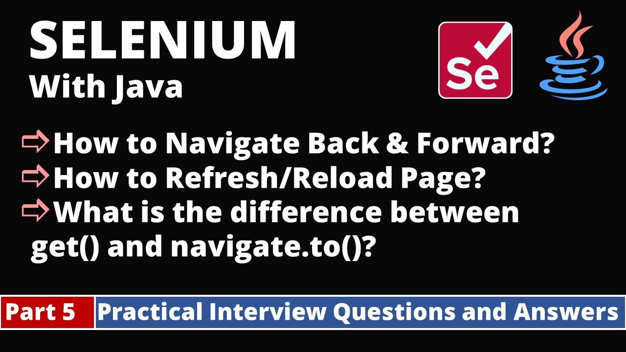 Part5-Selenium with Java Tutorial | Practical Interview Questions and Answers| Navigation commands