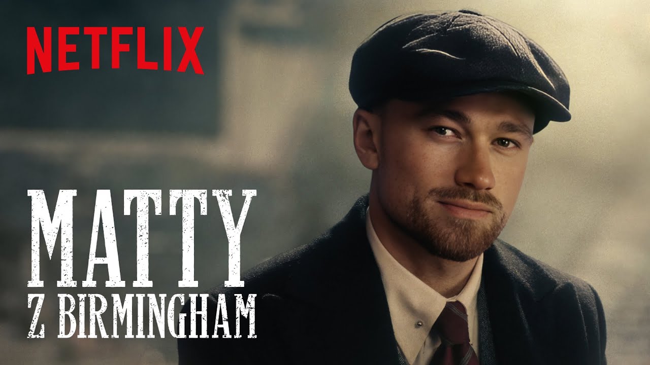 Matty z Birmingham | Peaky Blinders: Nieśmiertelny | Netflix