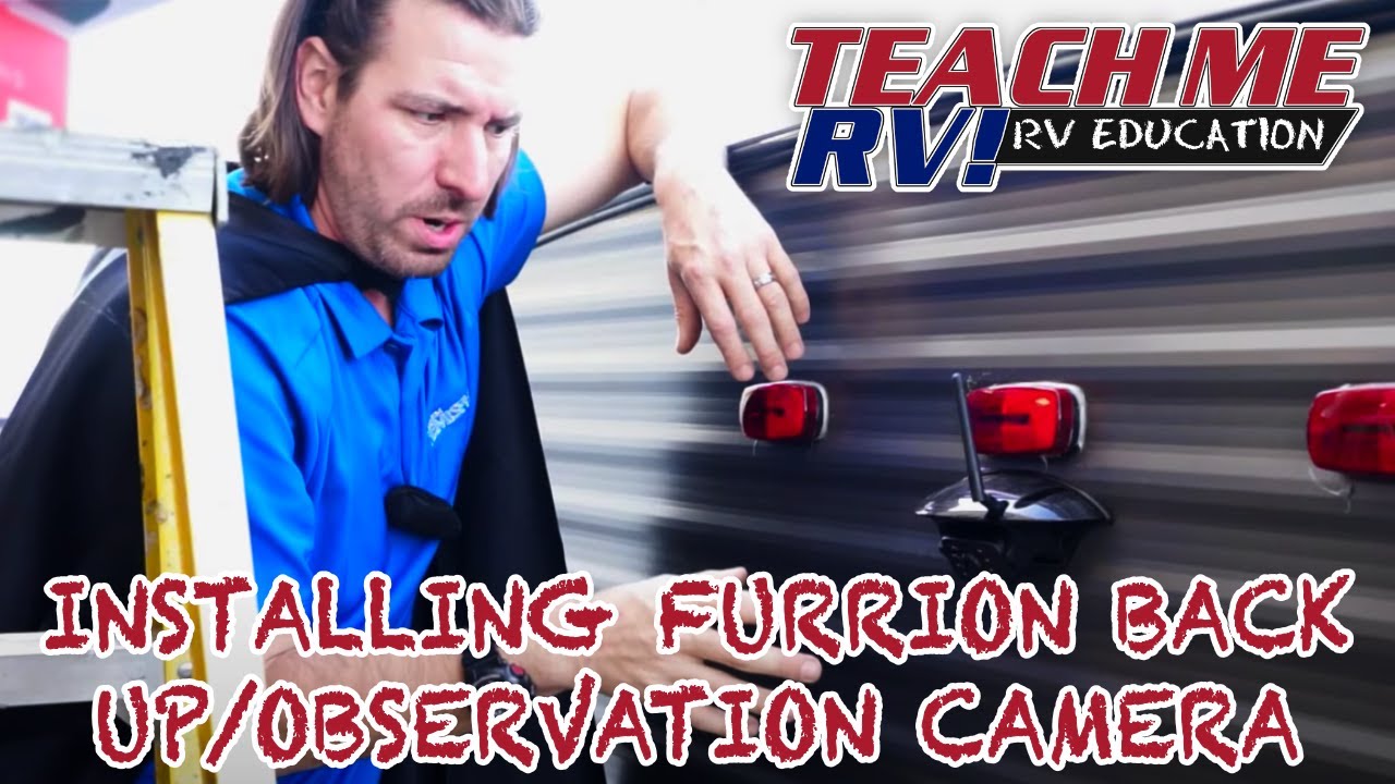 Как установить камеру заднего вида/наблюдения Furrion на ваш новый автодом | Teach Me RV!