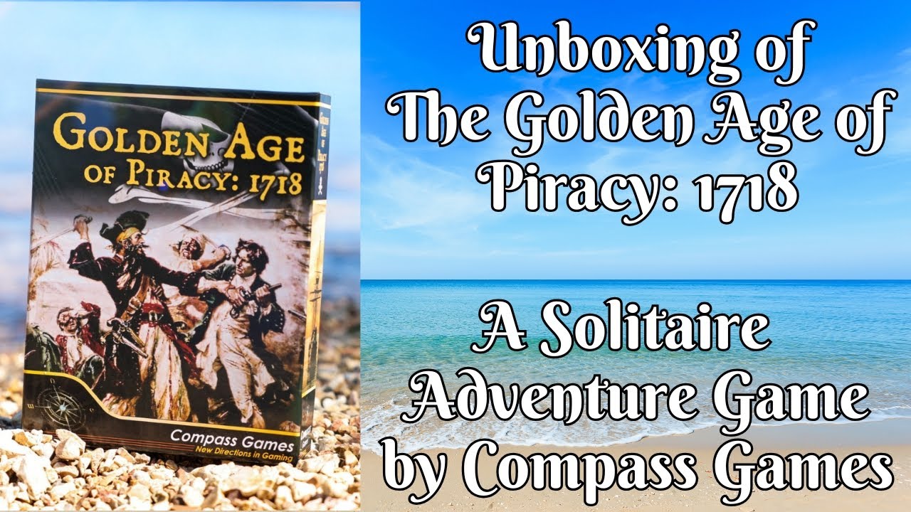 Unboxing of Golden Age of Piracy 1718. Solitaire pirate adventure wargame from Compass Games.