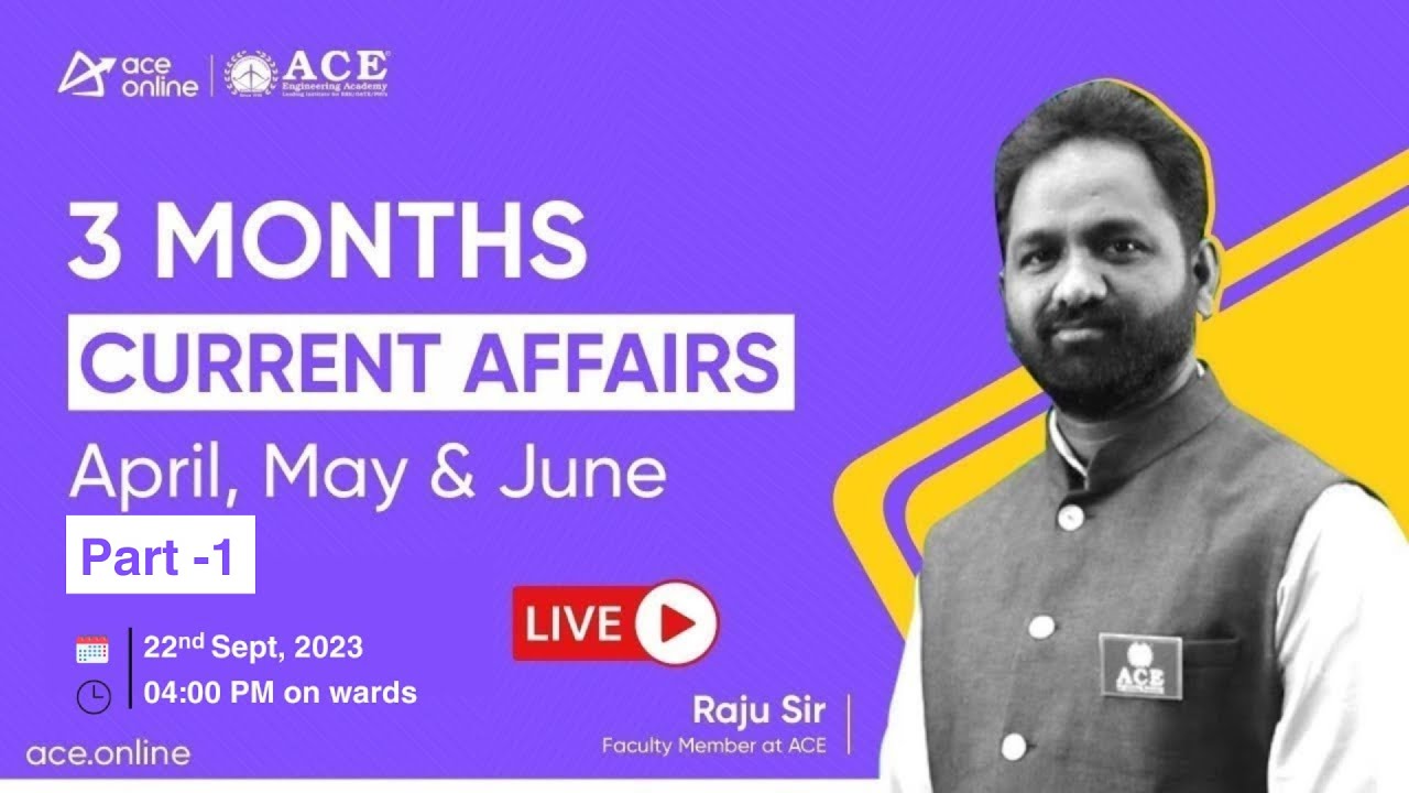 3 Months Current Affairs | April May June -2023 | Part -1 | TSPSC/ APPSC Exam | ACE Online