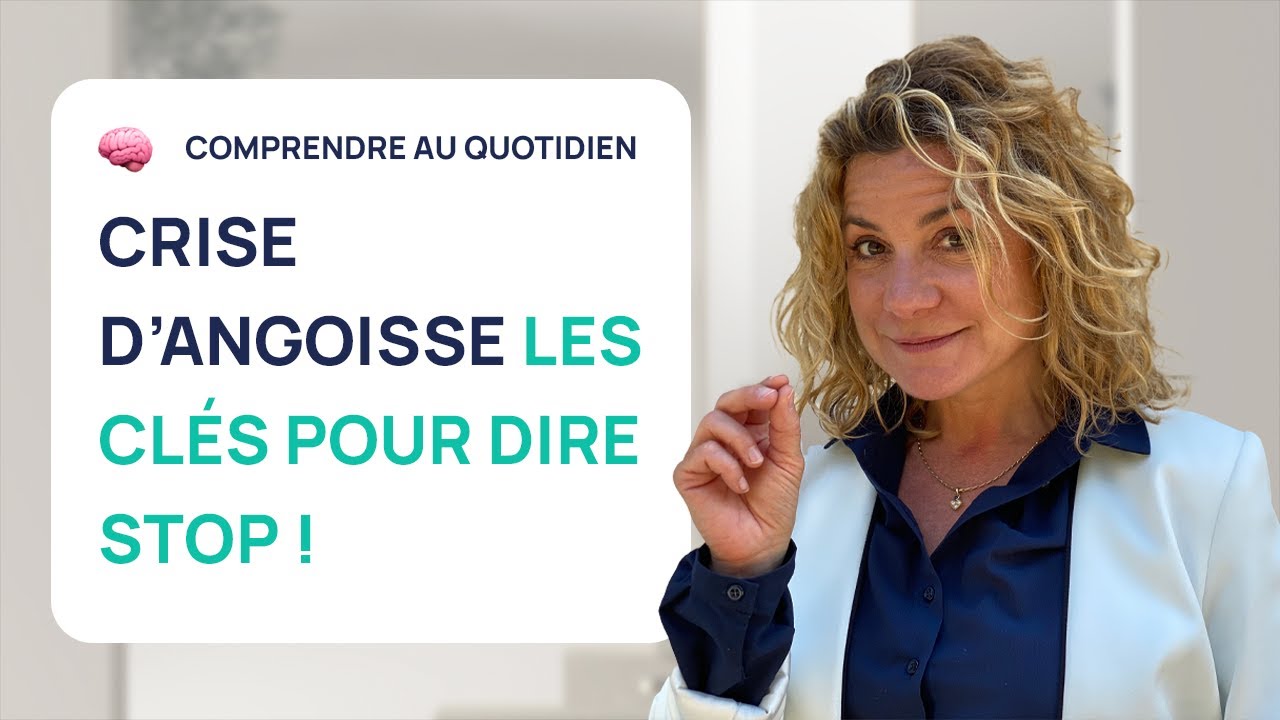 4 clés pour dire STOP aux crises d'angoisse