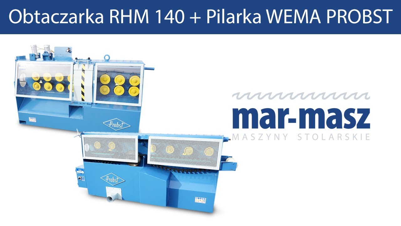 Obtaczarka RHM 140 + Pilarka do wzdłużnego rozcinania WEMA PROBST - Mar-Masz | Woodworking Machines