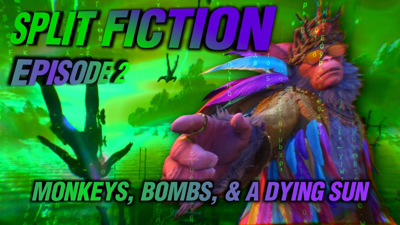 MONKEYS, BOMBS, AND DYING STARS | Split Fiction Episode 2 (with Renji's Dead)