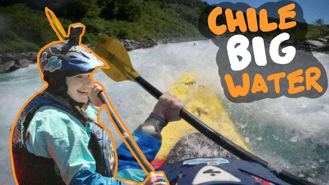Whitewater Kayaking Big and Beautiful Water in Chile - Pucon Kayak Retreat Women's Week