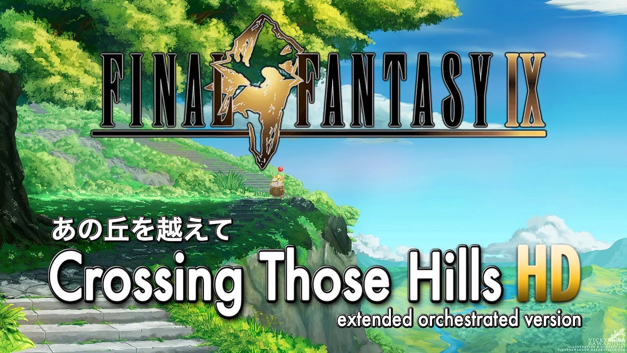 Crossing Those Hills - Final Fantasy IX (1-Hour HD Version)