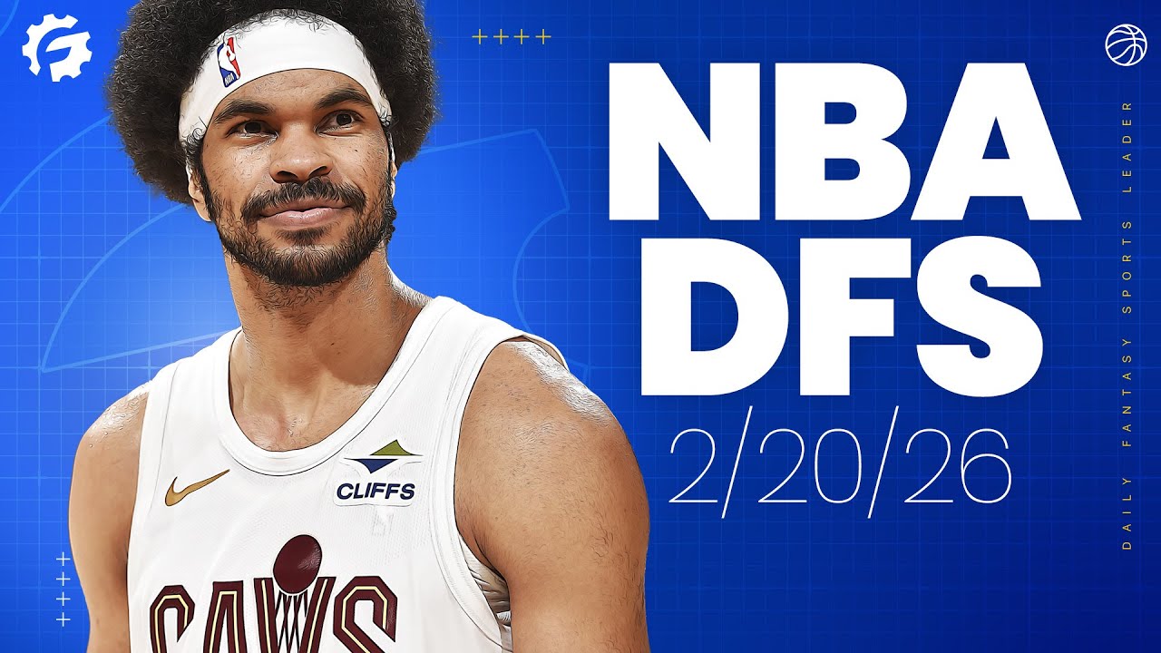 NBA DFS Picks & Strategy for #DraftKings & #FanDuel (2/20/26)