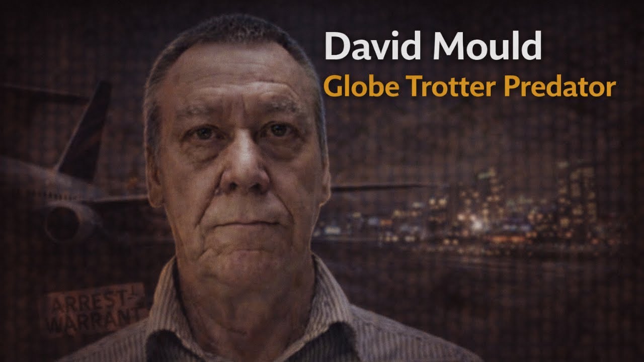 The David Mould case&ldquo;Globe Trotter Predator&rdquo;