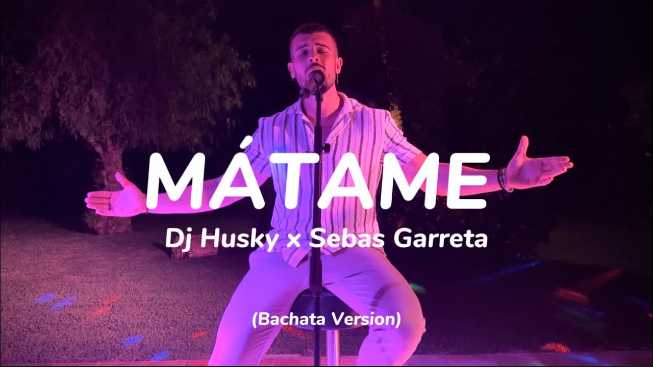 Mátame - Bachata Version - Dj Husky x Sebas Garreta (Visualizer) Beret