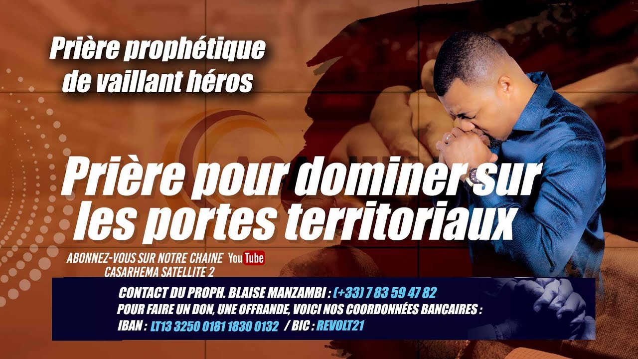 PRIÈRE POUR POSSEDER LES PORTES TERRITORIALES 2 (50ème J ) #PROPHETE BLAISE MANZAMBI