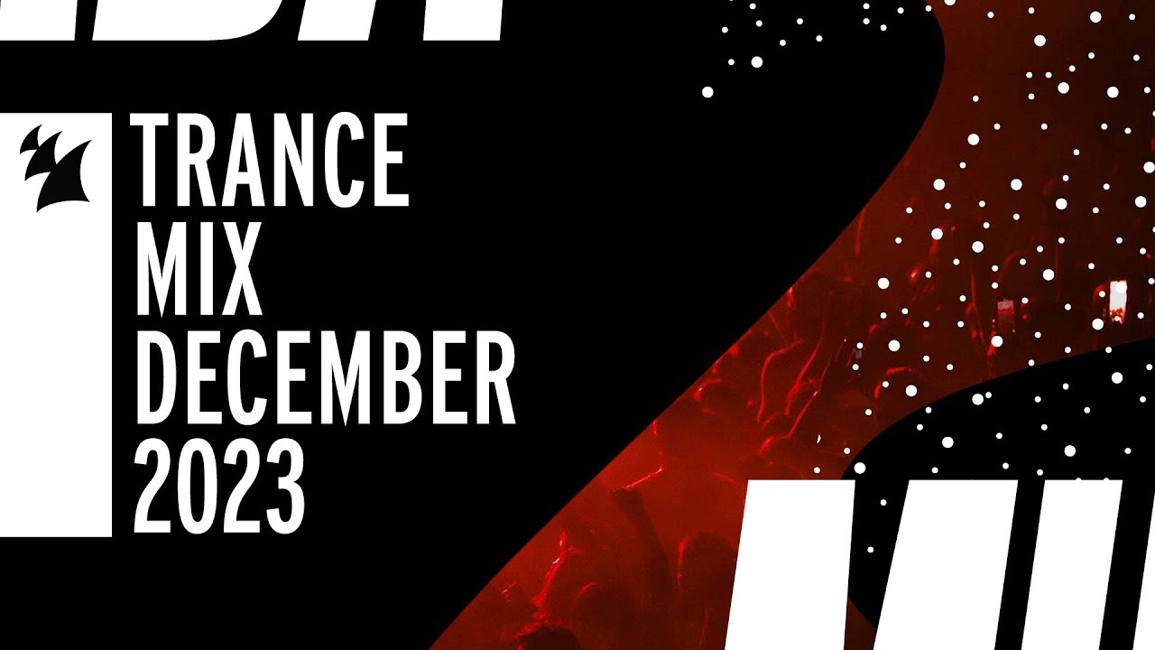 Armada Music Trance Mix - December 2023