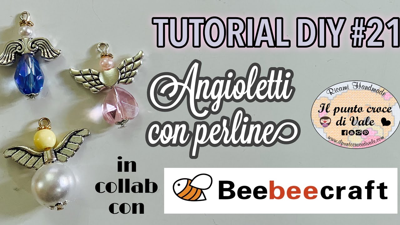 🏗TUTORIAL DIY #21 - Angioletti con perline in collaborazione con BEEBEECRAFT.COM #IlPuntoCroceDiVale