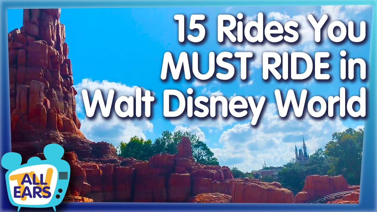 If You Only Go on 15 Rides in Disney World, It Better Be These!