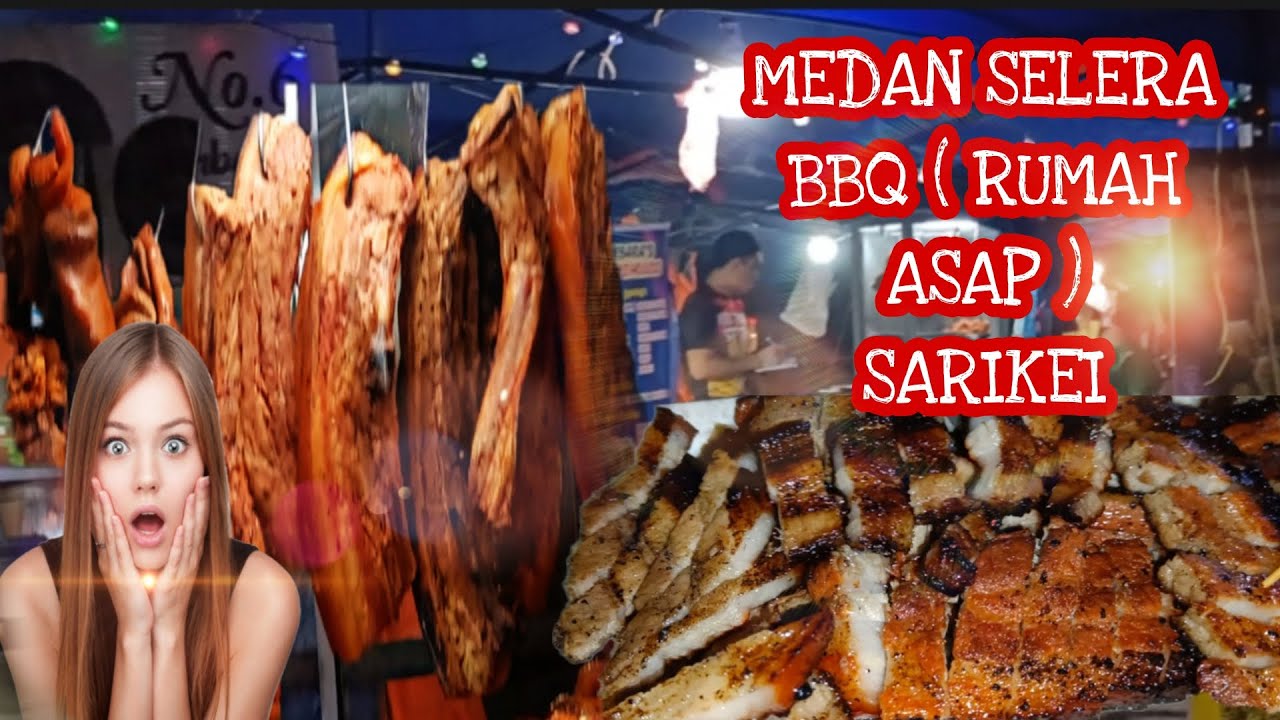Medan Selera BBQ Sarikei ||Jelajah sarawak #jelajah #sarikei
