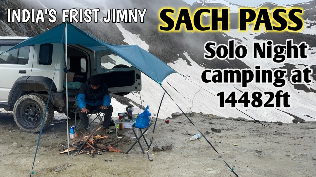 Jimny 2023 || Solo Night camping at Sach pass 14482 ft || Indias Frist Jimny