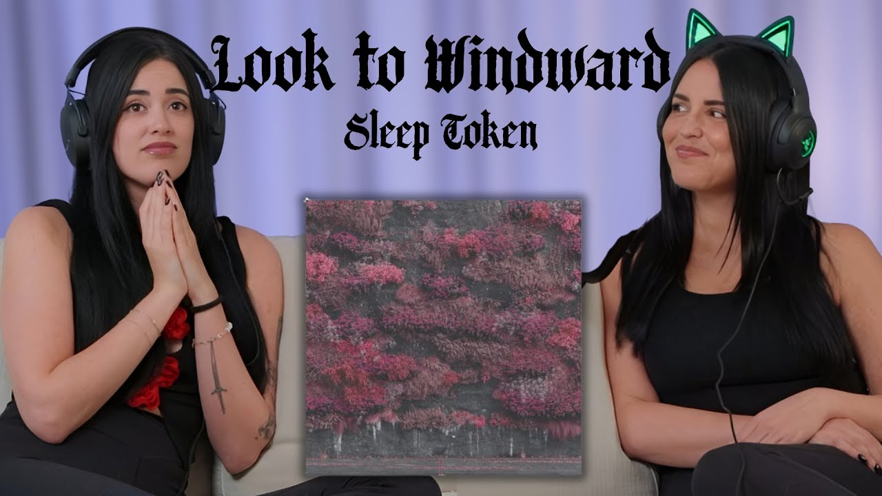 listen w abi & gabby | look to windward by sleep token (time to worship!)