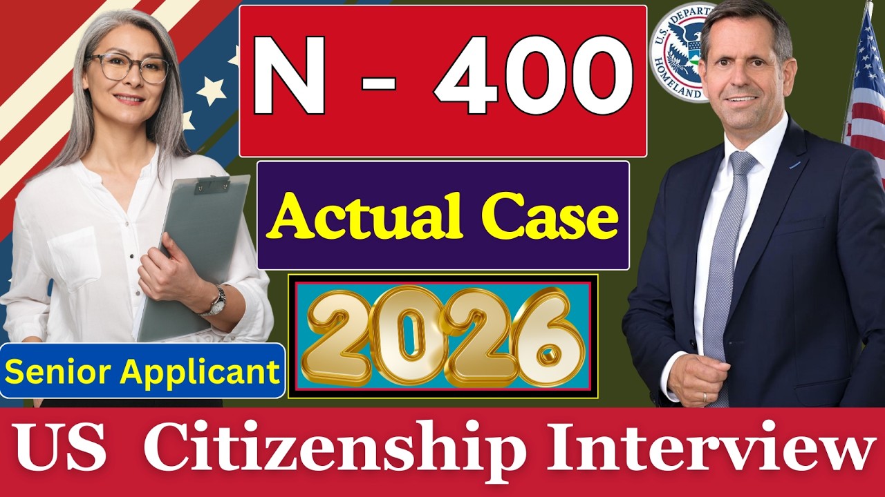 US Citizenship Interview 2026 with new N400 application (a case - senior applicant) #n400
