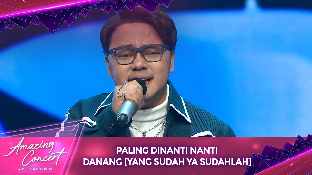 Paling Dinanti Nanti!! Danang [YANG SUDAH YA SUDAHLAH] | Amazing Concert GTV