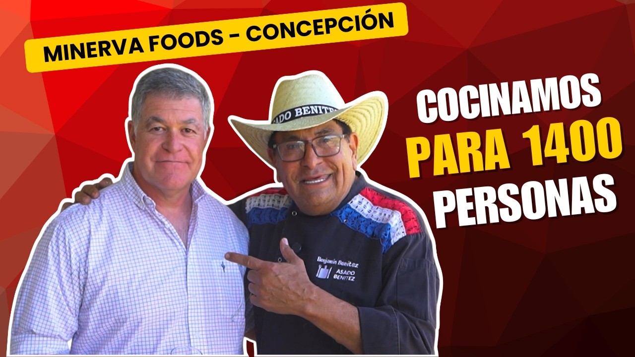Asado para 1400 personas para  Minerva Foods en Concepción