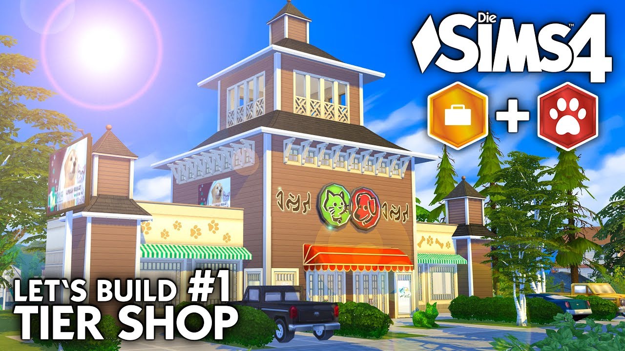 Die Sims 4 Tier Shop bauen #1 | An die Arbeit + Hunde & Katzen Let's Build