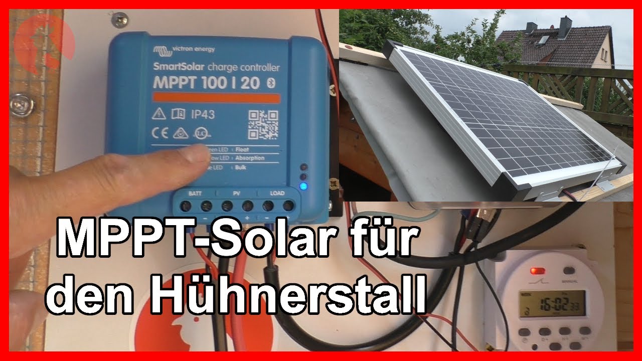 116 MPPT-Solar für den Hühnerstall mit 50Wp-Modul -  chicken coop with solar - Jensman and the Huhns
