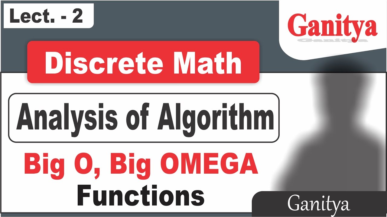 BIG O | BIG OMEGA | BIG THETA FUNCTIONS | analysis of algorithm | Discrete Mathematics